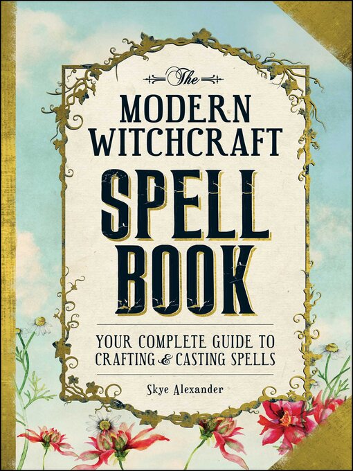 Title details for The Modern Witchcraft Spell Book by Skye Alexander - Available